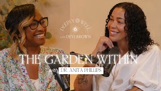 The Garden Within with Dr Anita Phillips [upl. by Ailido70]