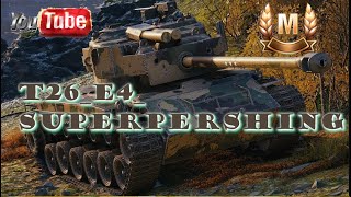 T26 E4 SuperPershing last frontier wot миртанков random worldoftanks tt new [upl. by Yelrah130]