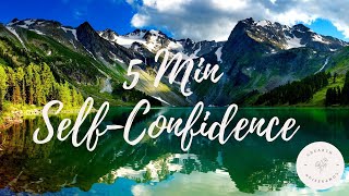 5 Min Meditation for SelfConfidence and SelfCompassion [upl. by Hardej907]