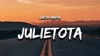 LATIN MAFIA  Julietota Letra  Lyrics [upl. by Atekehs]