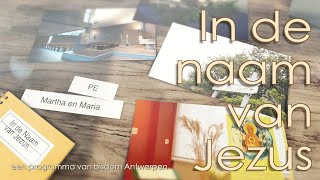 In de naam van Jezus  PE Martha en Maria [upl. by Ronnoc]