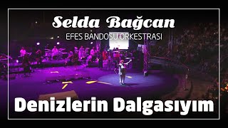 Denizlerin Dalgasıyım  Selda Bağcan feat Efes Bandosu  Bodrum Antik Tiyatro Canlı 2021 [upl. by Farman]