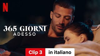 365 giorni Adesso Clip 3  Trailer in italiano  Netflix [upl. by Buffy]