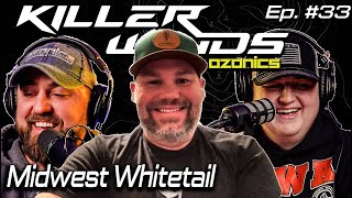 Midwest Whitetail with Chad Holmes  Killerwinds Podcast [upl. by Yeta]