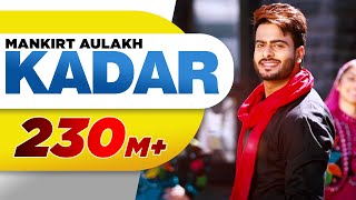 Kadar Official Video  Mankirt Aulakh  Sukh Sanghera  Latest Punjabi Songs 2016  Speed Records [upl. by Ylrebmyk53]