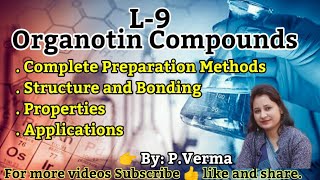 L9 Organotin CompoundsOrganometallic ChemistryInorganic Chemistry BScIII Sem6th [upl. by Harlie]