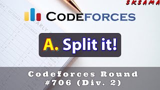 A Split it  Codeforces Round 706 Div 2  sKSama Hindi Editorial [upl. by Anits]