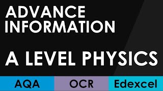 Advance Information for A Level Physics  AQAOCR Edexcel [upl. by Madanhoj15]