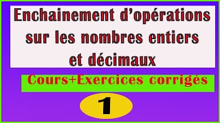 enchainement dopération sur les nombres entiers et décimaux 1 ère année de collège [upl. by Llezom]