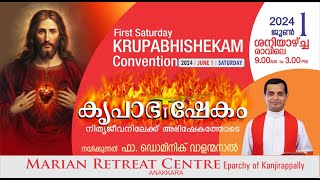 KRUPABHISHEKAM FIRST SATURDAY BIBLE CONVENTION  01 JUNE 2024  FR DOMINIC VALANMANAL [upl. by Enos]