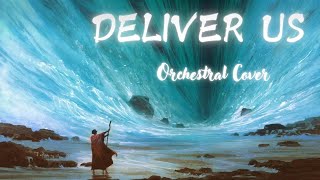 Deliver Us  Orchestral Cover [upl. by Irvine]