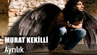 Murat Kekilli  Ayrılık Official Video [upl. by Novelc]