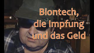 Biontech  die Impfung und das Geld [upl. by Zaob864]