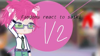 Fandoms react to Saiki K ×12× Gacha reaction videoDISCONTINUED [upl. by Read]