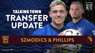 ITFC Transfer Signing Update  Kalvin Phillips joins from Man City amp Ipswich finally land Szmodics [upl. by Angle]