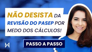 Não desista da revisão do PASEP por medo dos cálculos  Cálculo passo a passo [upl. by Wenz]