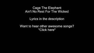 Cage The Elephant  Aint No Rest For The Wicked with lyrics [upl. by Laforge]