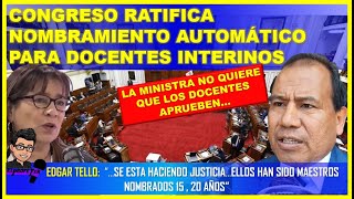 🔴😱LO ULTIMO👉 CONGRESO RATIFICA NOMBRAMIENTO AUTOMÁTICO PARA DOCENTES INTERINOS [upl. by Smoht]