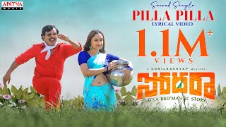 Pilla Pillaa Lyrical Song  Sodara  Sampoornesh Babu Sanjosh  Sunil Kashyap [upl. by Faxan]