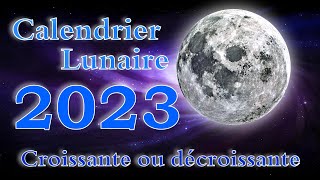 Calendrier lunaire 2023 lune croissante ou décroissante avec son signe astrologique [upl. by Colston649]