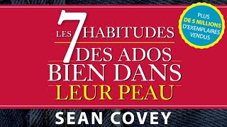 Les 7 habitudes des ados bien dans leur peau Sean Covey Livre audio en français [upl. by Ayadahs659]