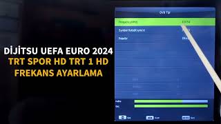 Dijitsu tv Euro 2024 TRT Spor HD TRT 1 HD frekans ayarlama 📺 [upl. by Mohammad]