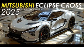 Mitsubishi Eclipse Cross New 2025 Concept Car AI Design [upl. by Aivilo]