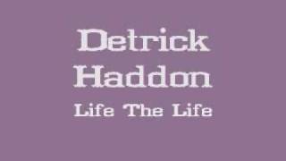 Deitrick Haddon  Live The Life [upl. by Giglio222]