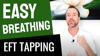 Tight or Constricted Breathing 👉 Breathe Easy EFT Tapping Video [upl. by Tasia]