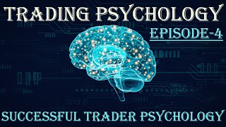 Successful Trader Psychology and Behaviour  Trading Psychology Episode 4 [upl. by Gus440]