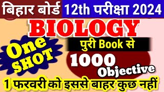 12th Biology One Shot Top 1000 Objective 2024Bihar Board Class 12th Biology One Shot Objective 2024 [upl. by Baer]