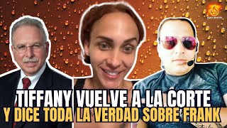 INCREÍBLE😱 TIFFANY BARBIE VUELVE A LA CORTE Y DIRÁ TODA LA VERDAD SOBRE FRANK RAMOS E IRINA GARCÍA [upl. by Bernstein548]