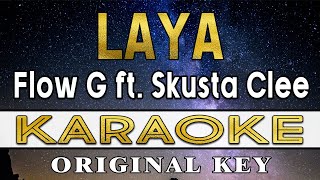 Laya  Flow G ft Skusta Clee Karaoke [upl. by Anikram]