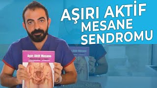 Aşırı Aktif Mesane Sendromu Nedir Aktif Mesane Tedavisi Nedir [upl. by Noira]