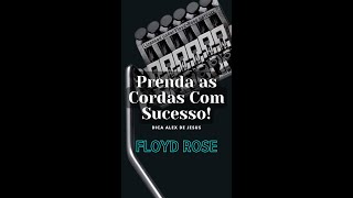 Como Prender as Cordas com SUCESSO  Ponte Floyd Rose [upl. by Nyleahs]