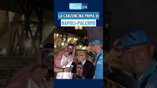 😂 La canzoncina LIVE prima di NAPOLI PALERMO al Maradona 🎤🎶 [upl. by Fabi]