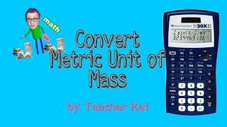 Convert Metric Units of Mass part 2 [upl. by Patt366]