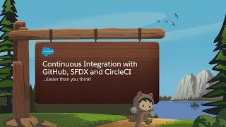 Continuous Integration with Salesforce DX GitHub and CircleCI You Bet [upl. by Einaled]