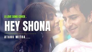 Hey Shona Short Cover By Atanu Mitra [upl. by Htebirol690]