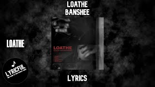 Loathe  Banshee  Lyrics [upl. by Aehcim882]