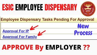 How to Approve the Request of the Employee IP amp Family ESIC Dispensary by Employer Online [upl. by Eunice960]