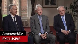 EXCLUSIVE Clinton Blair and Ahern Reflect on the Good Friday Agreement  Amanpour and Company [upl. by Eerbua]