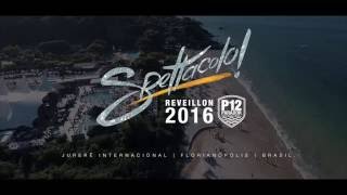 Reveillon Spettacolo 2016  P12  Jurerê Internacional [upl. by Eneloj]