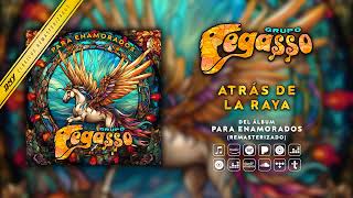 Grupo Pegasso  Atrás De La Raya Audio Oficial [upl. by Ynneh]