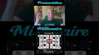 English Pronunciation of Millionaire englishpronunciation [upl. by Eninaj]