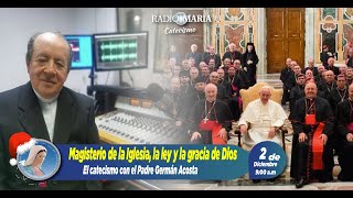 El catecismo  Magisterio de la Iglesia la ley y la gracia de Dios con el hombre  2 de diciembre [upl. by Mosnar]