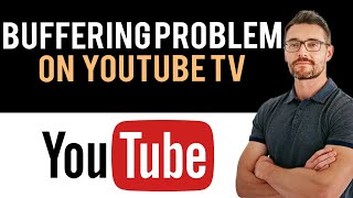 ✅ How to Fix Youtube TV Buffering Problems Full Guide [upl. by Chrissie]