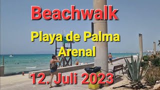 Beachwalk  Playa de Palma Mallorca  Ballermann 2 bis Arenal  12 Juli 2023 [upl. by Ethan]