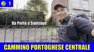 1  Riparto da Porto  Cammino Portoghese Centrale [upl. by Sedinoel]