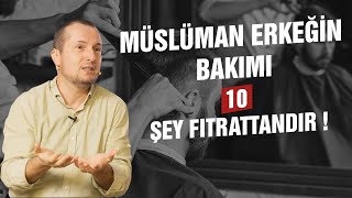 Müslüman erkeğin bakımı  On şey fıtrattandır…  Kerem Önder [upl. by Akili]